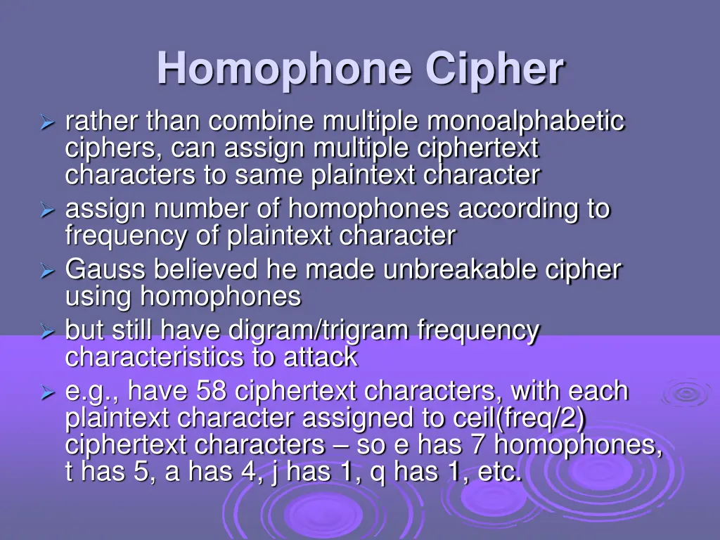 homophone cipher rather than combine multiple