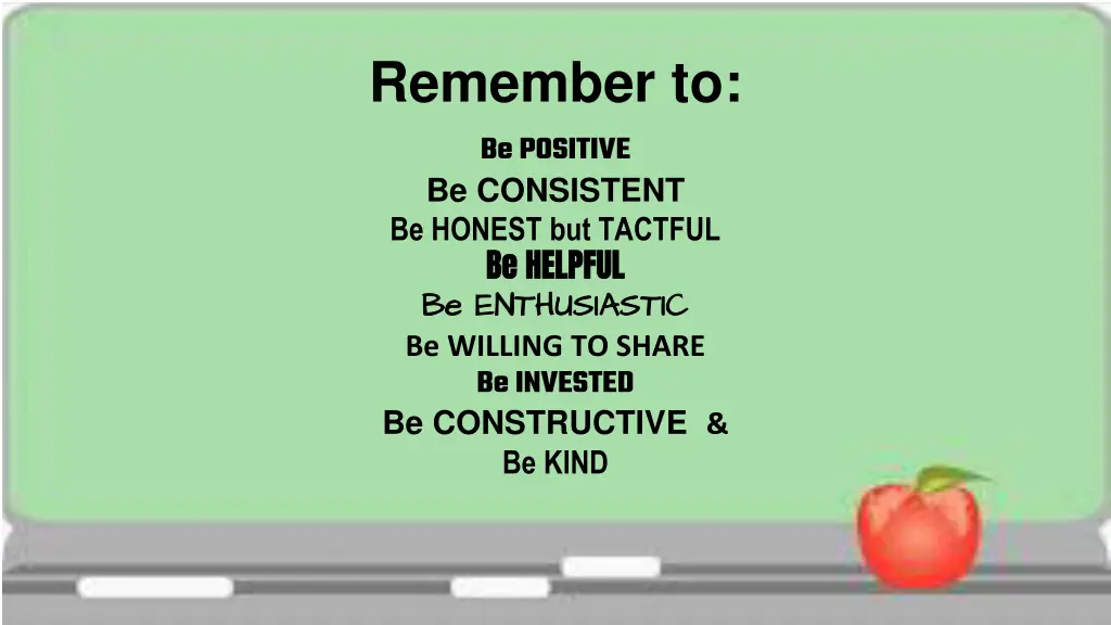 remember to be positive be consistent be honest