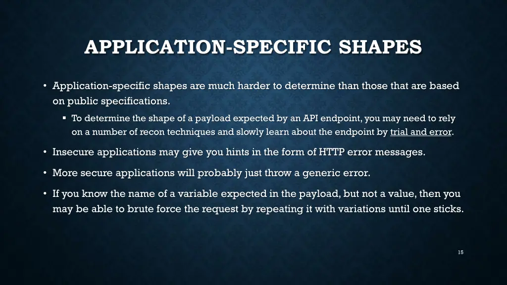 application specific shapes