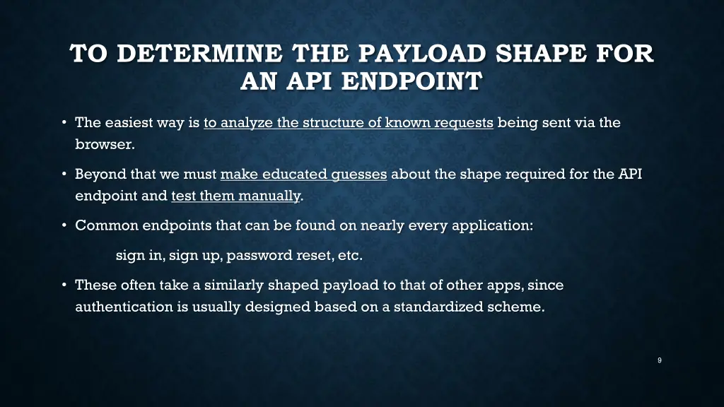 to determine the payload shape for an api endpoint