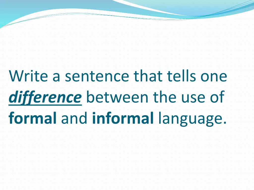 write a sentence that tells one difference