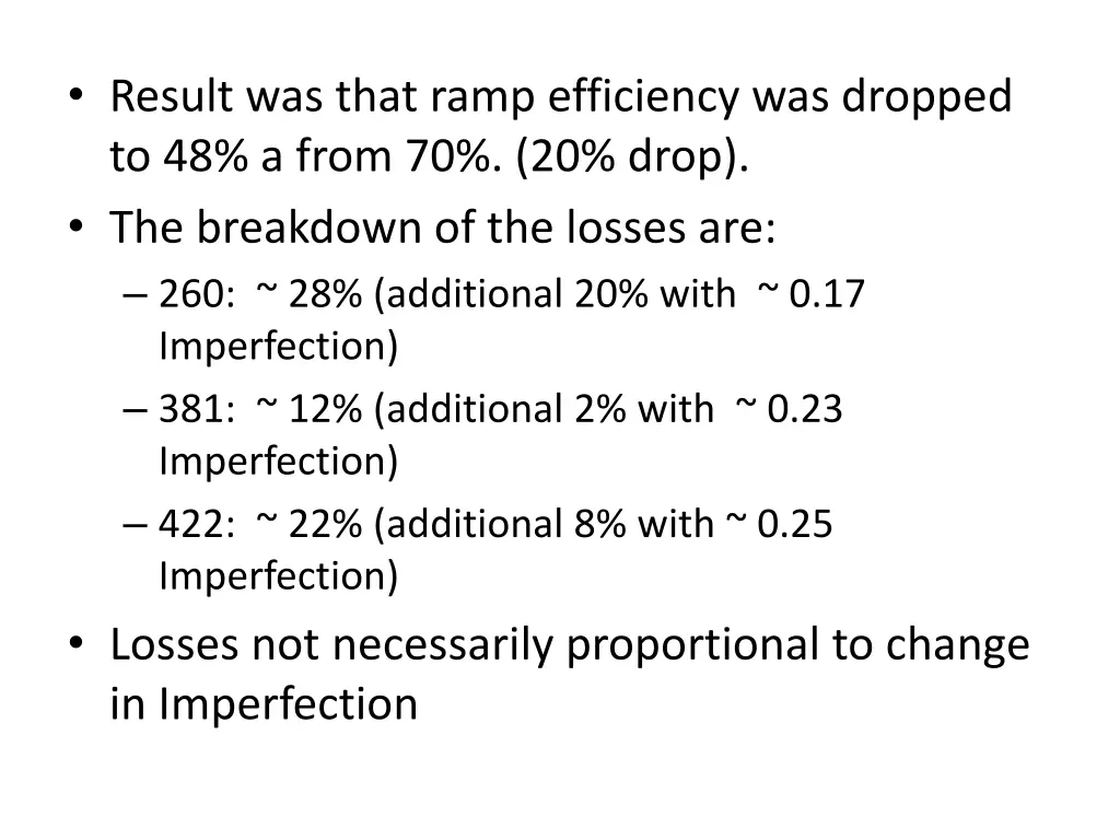 result was that ramp efficiency was dropped