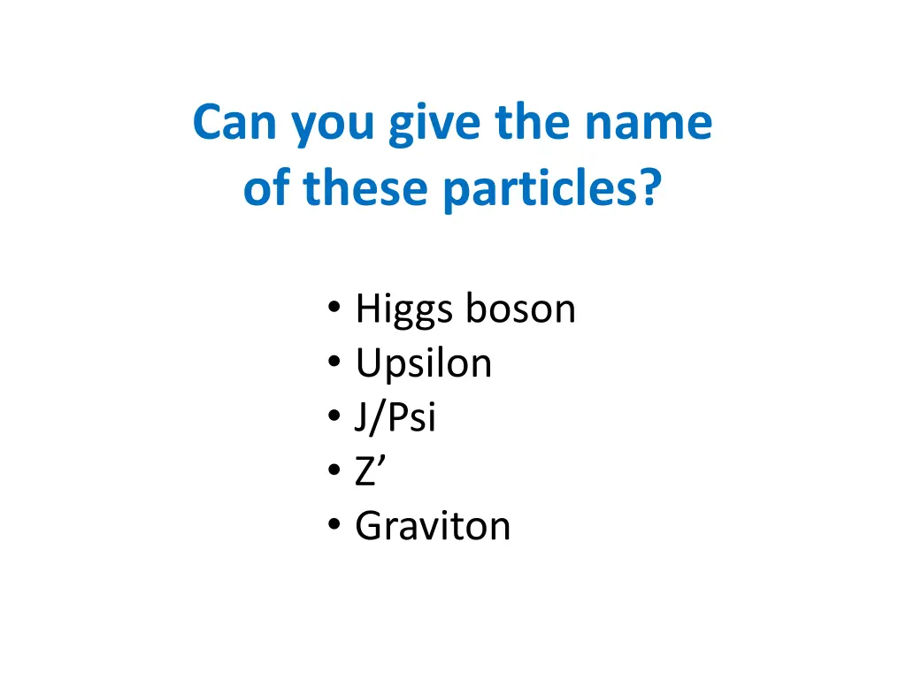 can you give the name of these particles 1