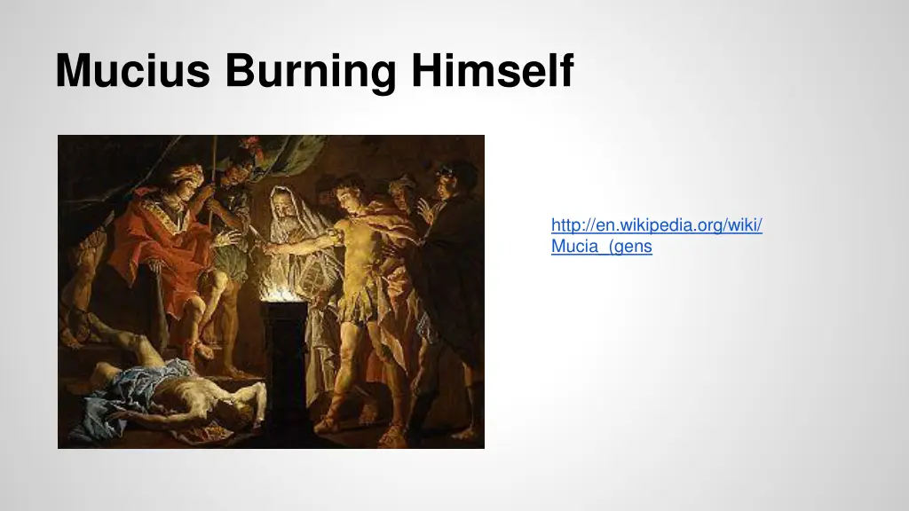 mucius burning himself