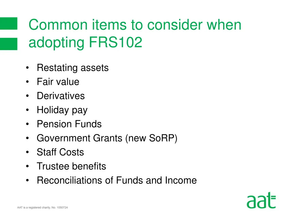 common items to consider when adopting frs102