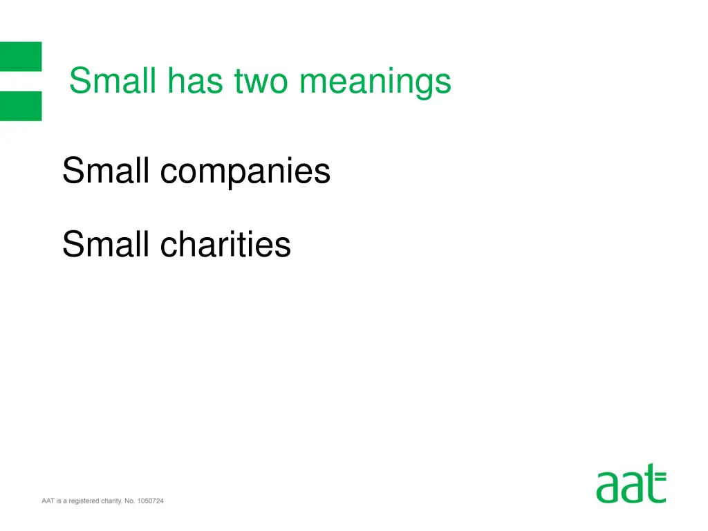 small has two meanings