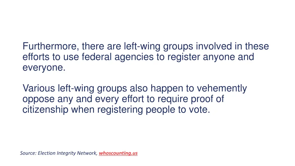 furthermore there are left wing groups involved