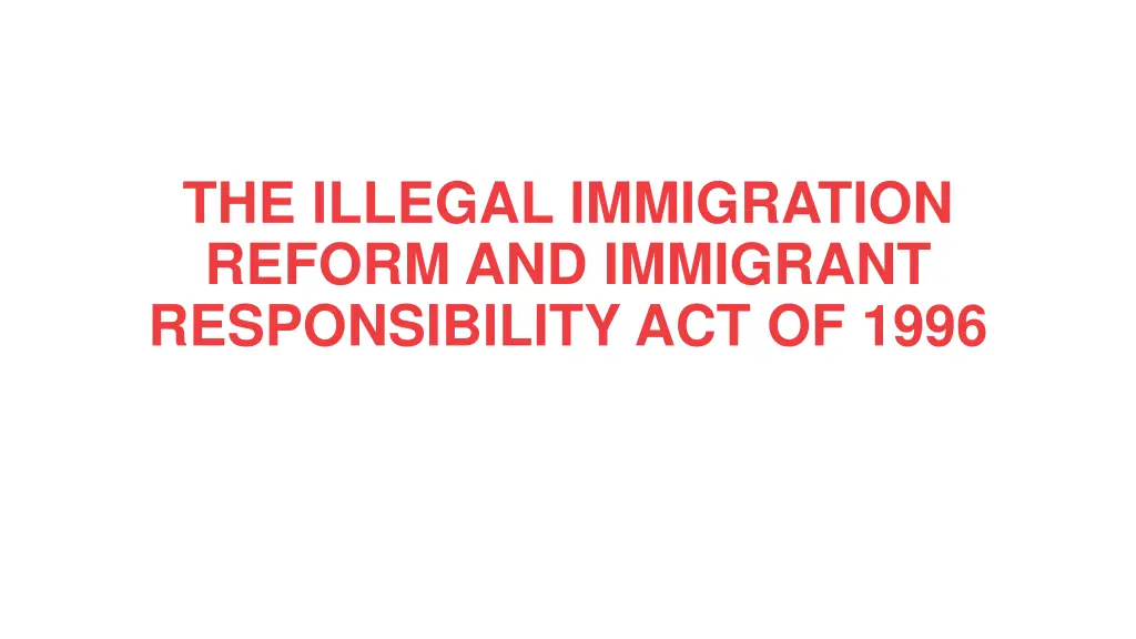 the illegal immigration reform and immigrant
