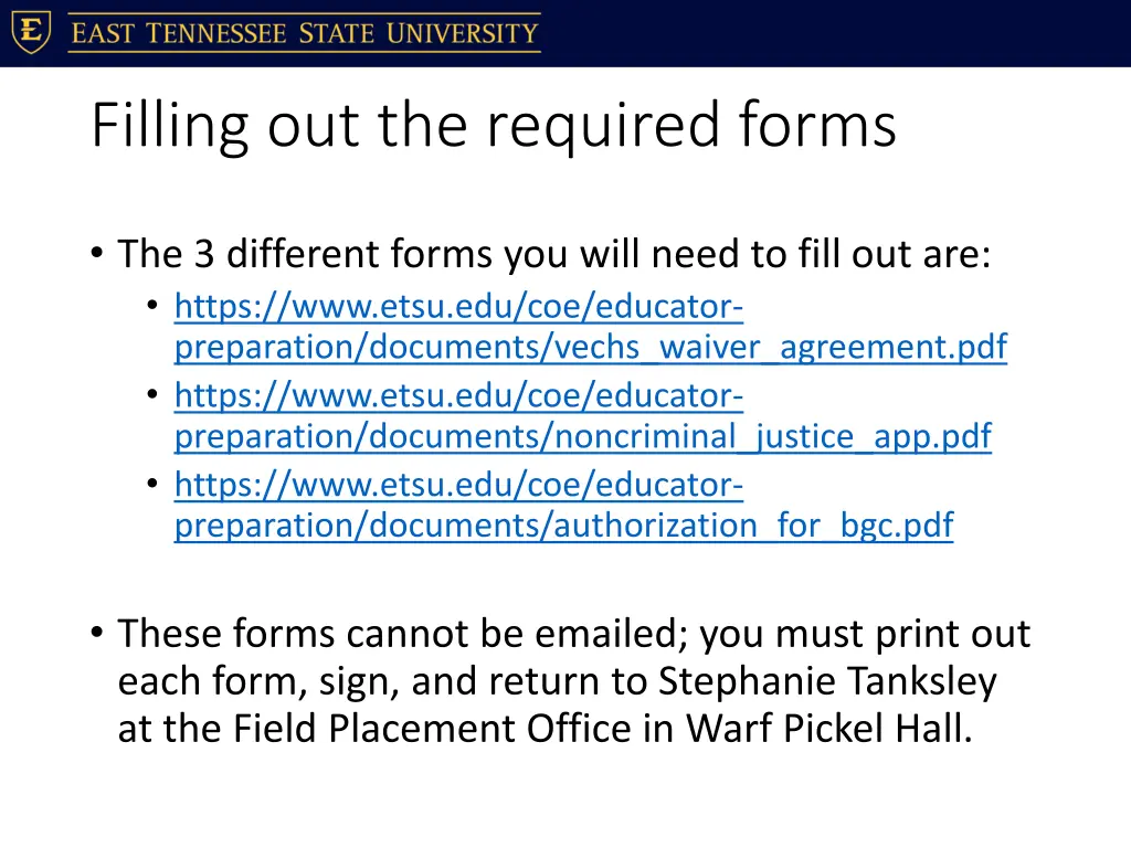 filling out the required forms