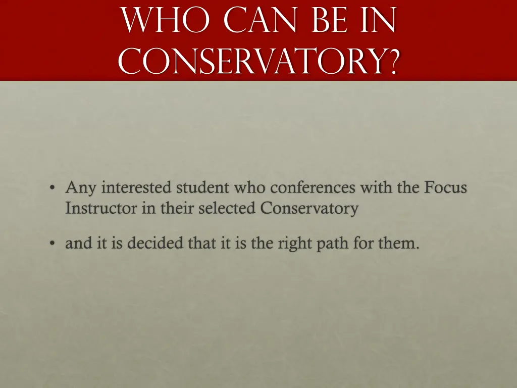 who can be in conservatory