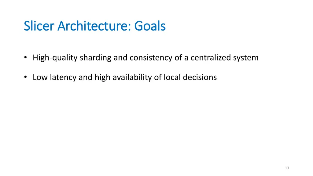 slicer architecture goals slicer architecture