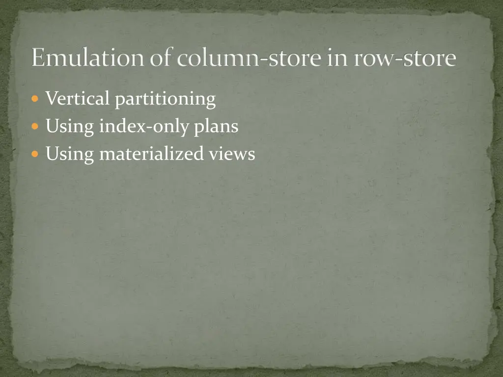 emulation of column store in row store