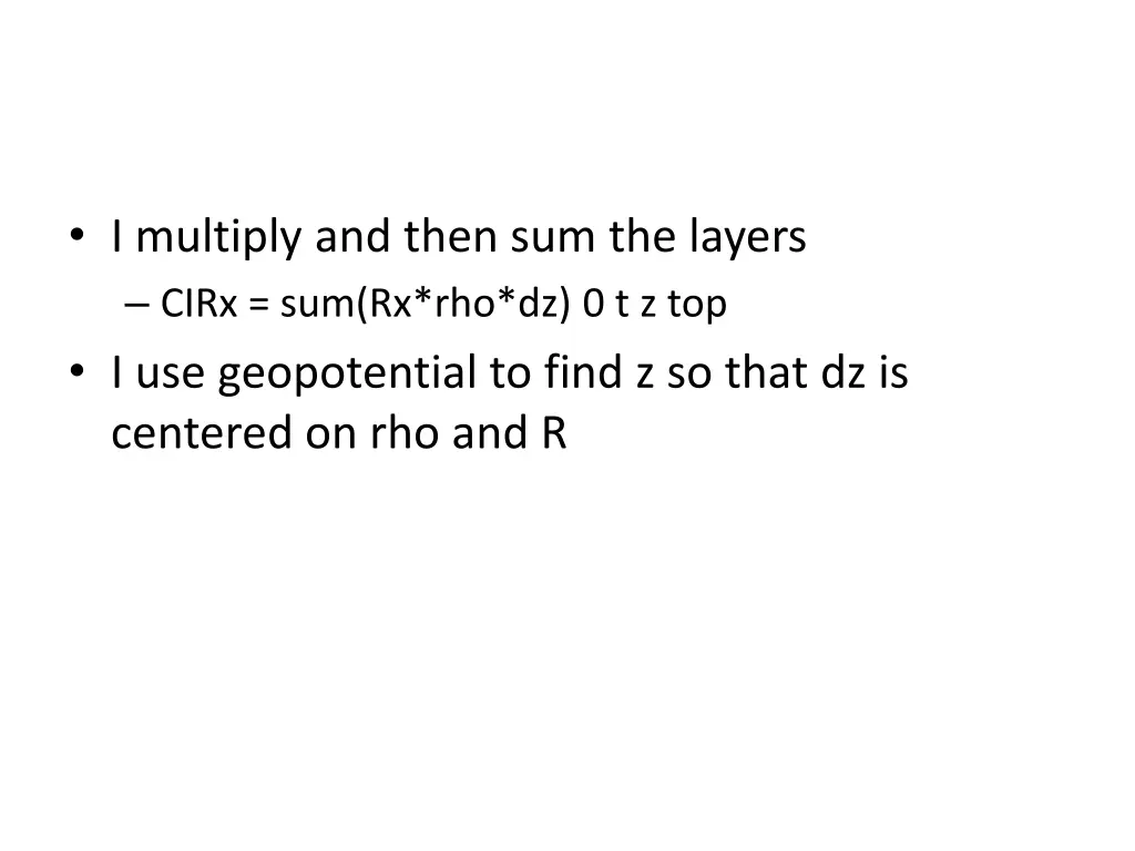 i multiply and then sum the layers cirx