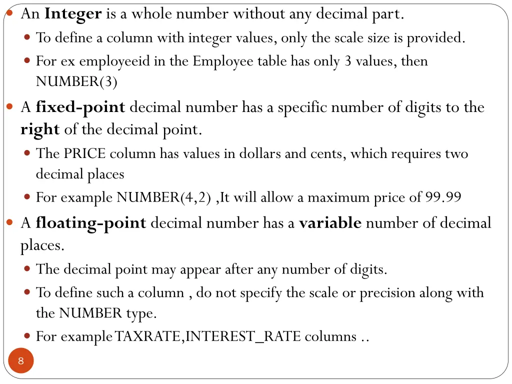 an integer is a whole number without any decimal