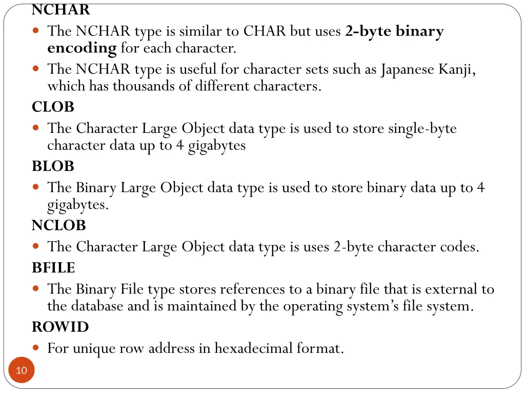 nchar the nchar type is similar to char but uses