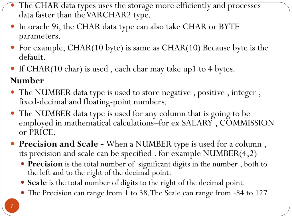 the char data types uses the storage more