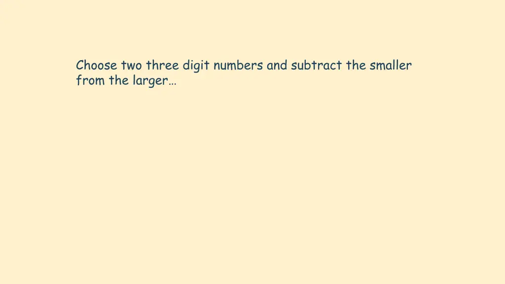 choose two three digit numbers and subtract