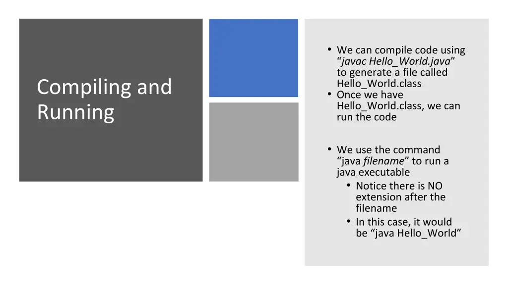 we can compile code using javac hello world java