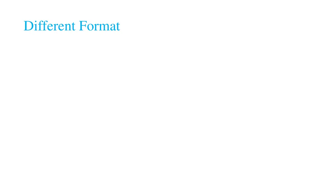 different format
