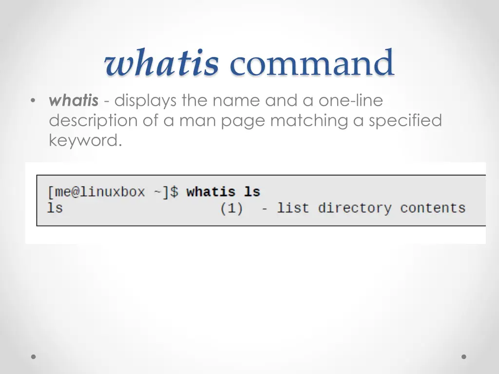 whatis command whatis displays the name