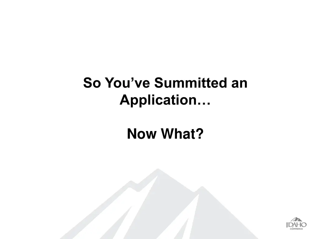 so you ve summitted an application