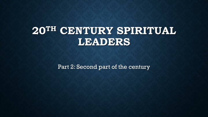 20 th century spiritual leaders