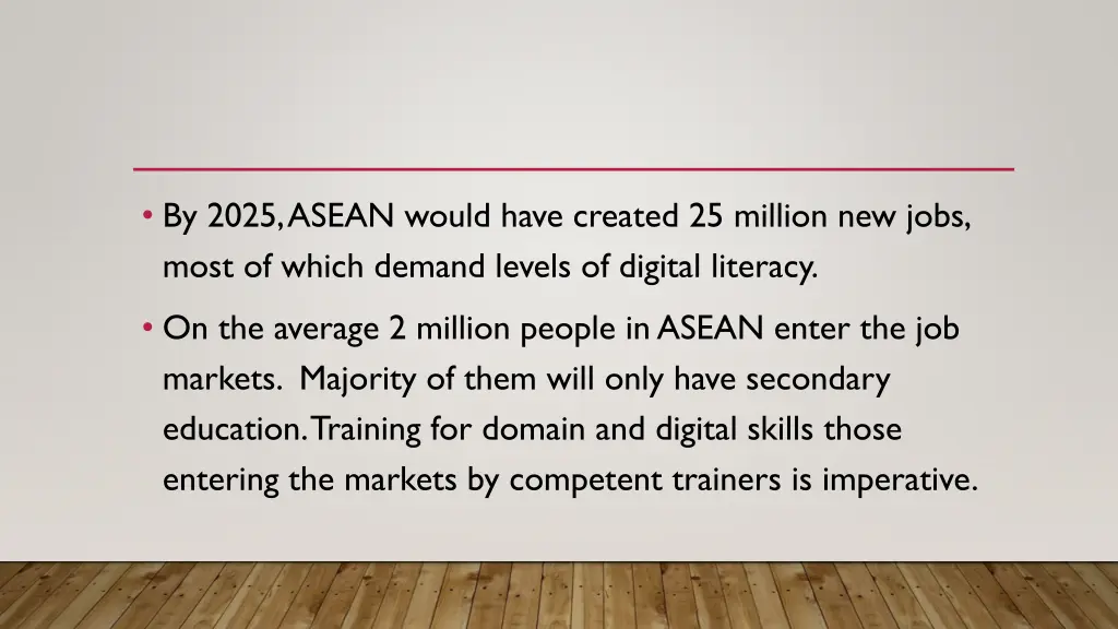 by 2025 asean would have created 25 million