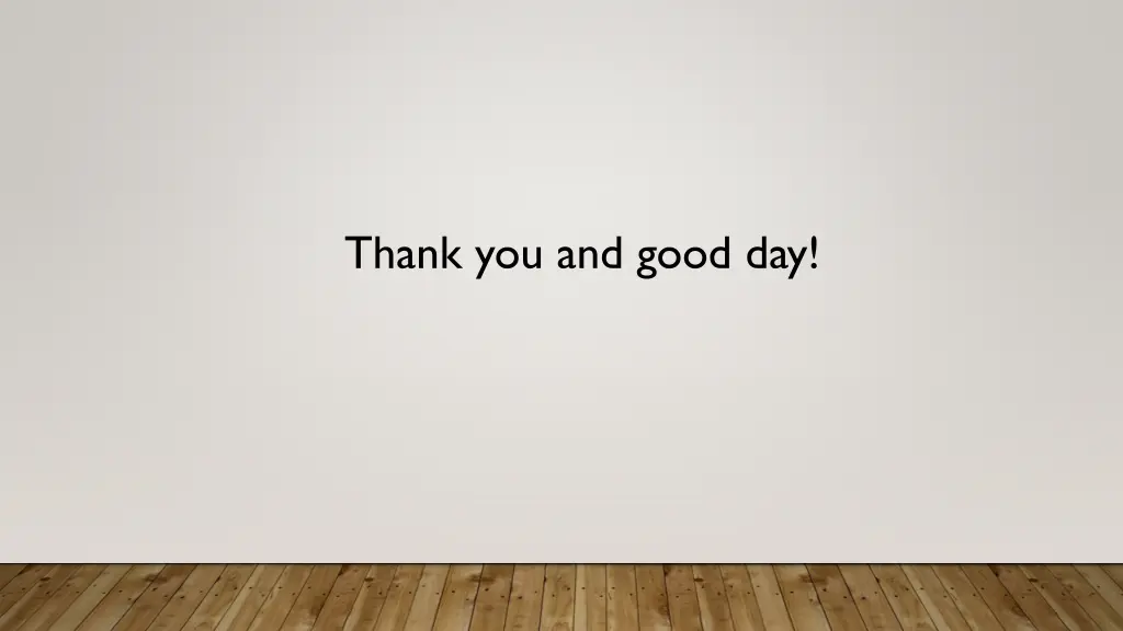 thank you and good day