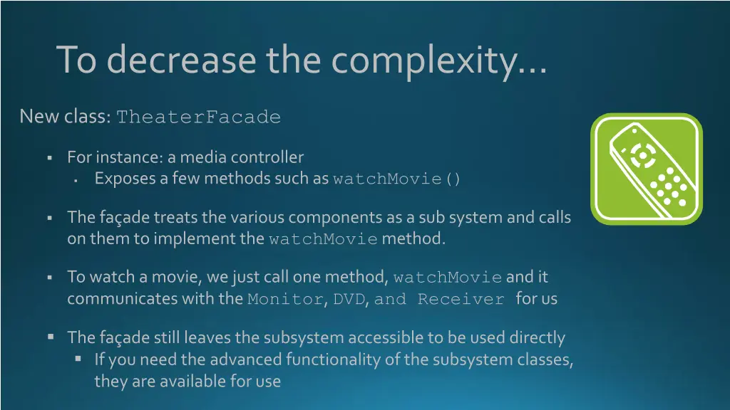 to decrease the complexity