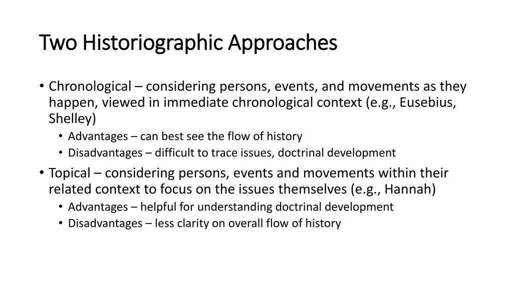 two historiographic approaches