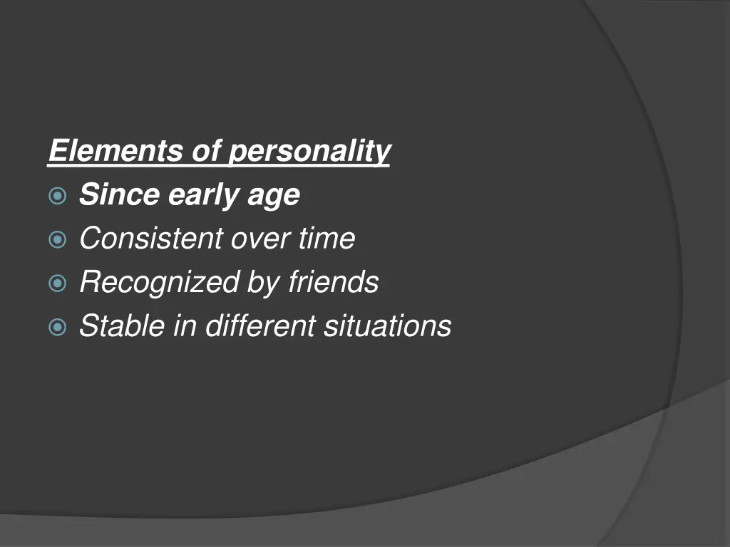elements of personality since early