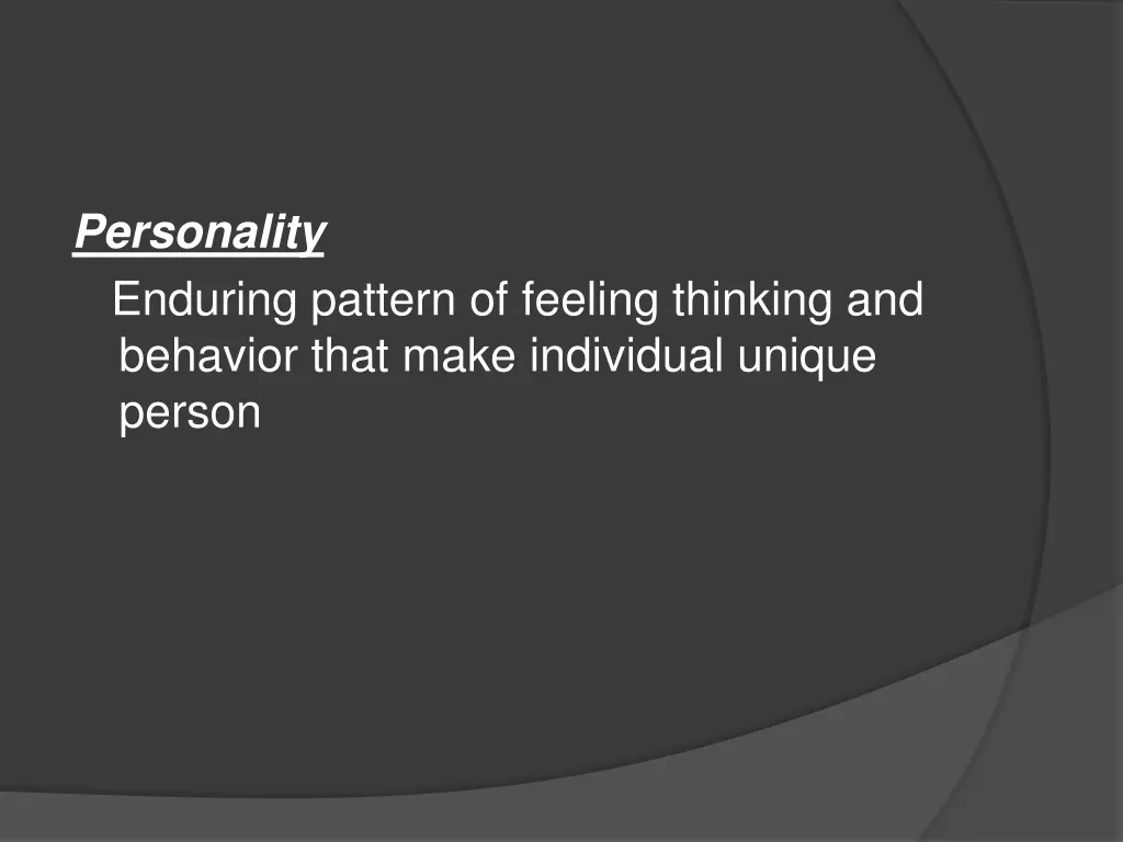 personality enduring pattern of feeling thinking