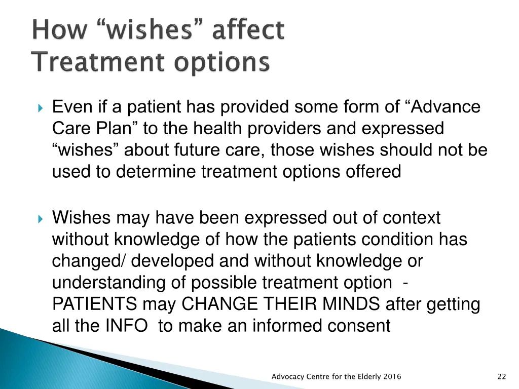 even if a patient has provided some form