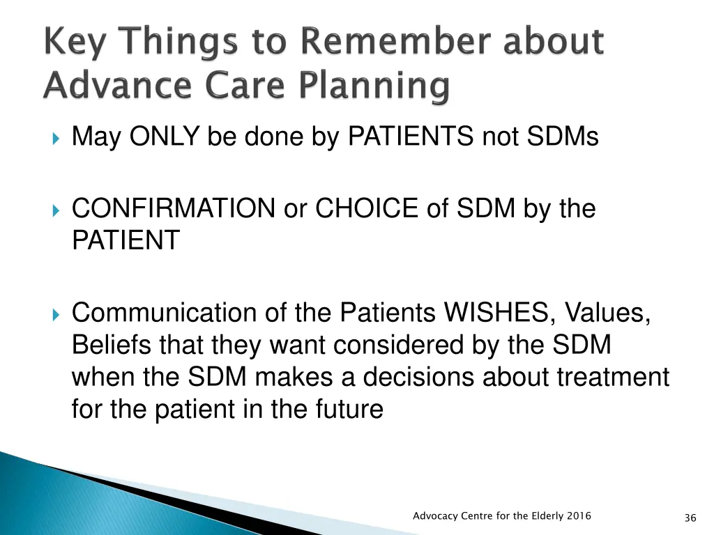 may only be done by patients not sdms