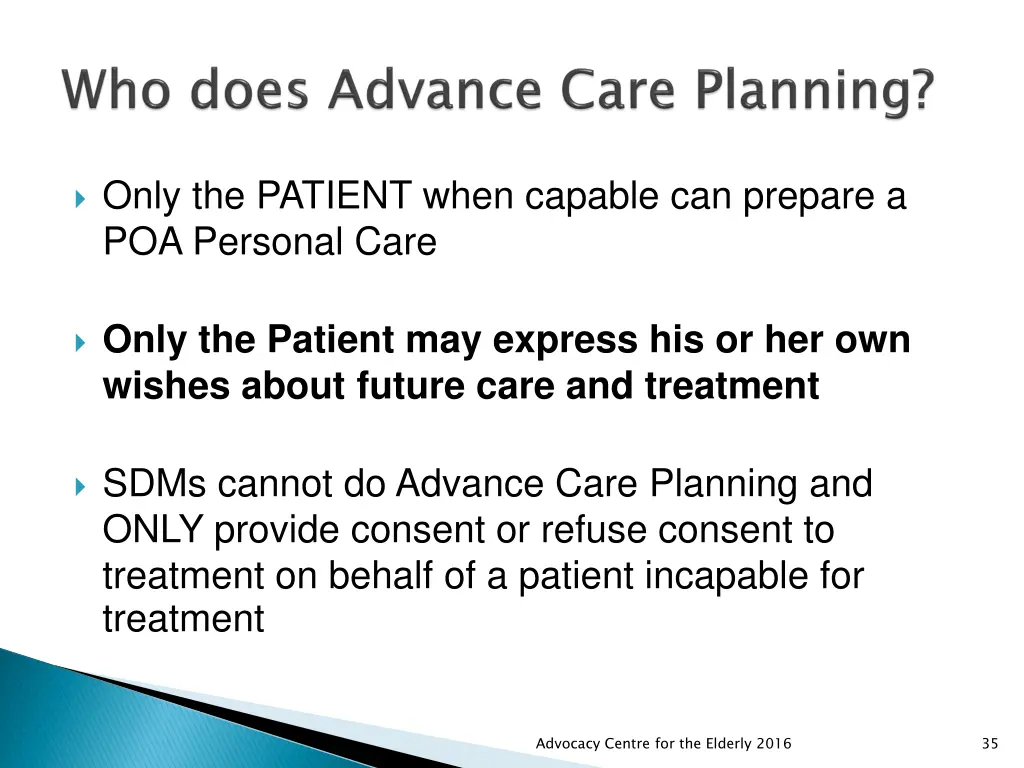 only the patient when capable can prepare