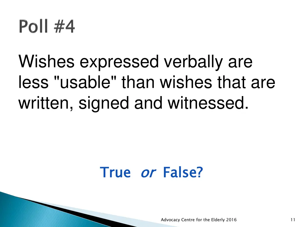 wishes expressed verbally are less usable than