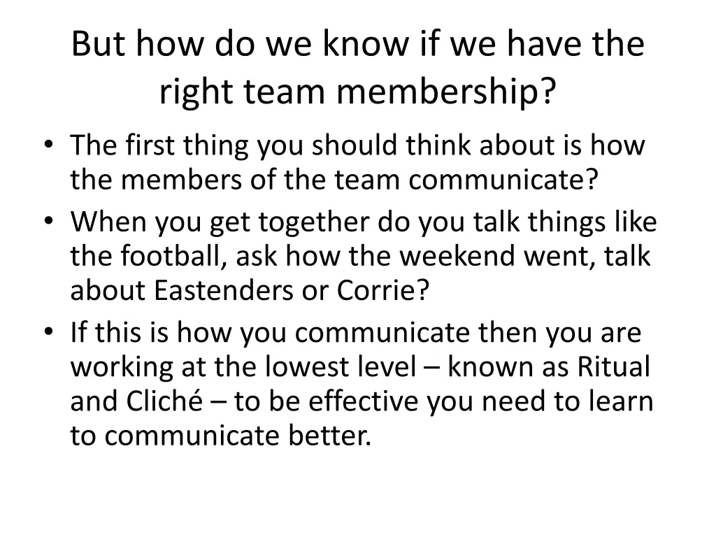 but how do we know if we have the right team