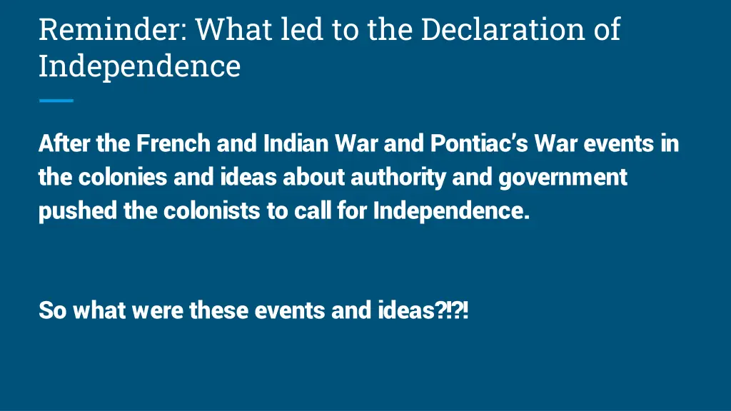 reminder what led to the declaration