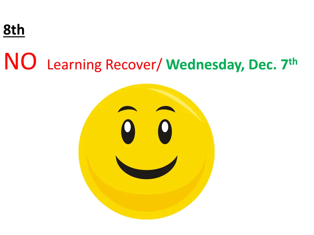 8th no learning recover wednesday dec 7 th