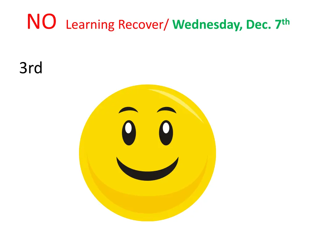 no learning recover wednesday dec 7 th