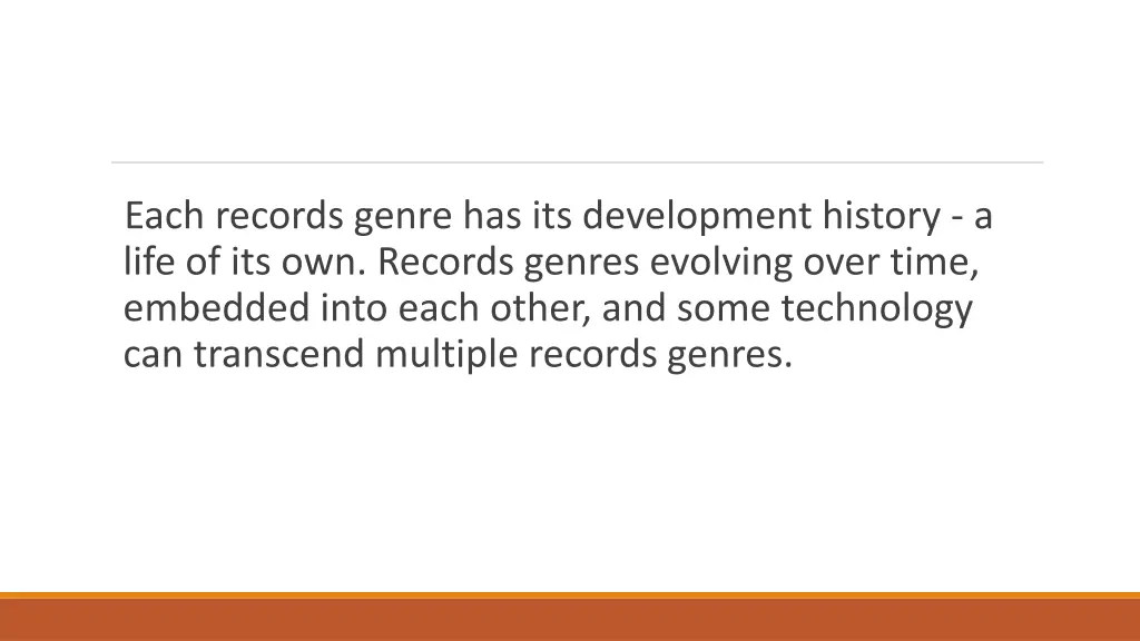 each records genre has its development history