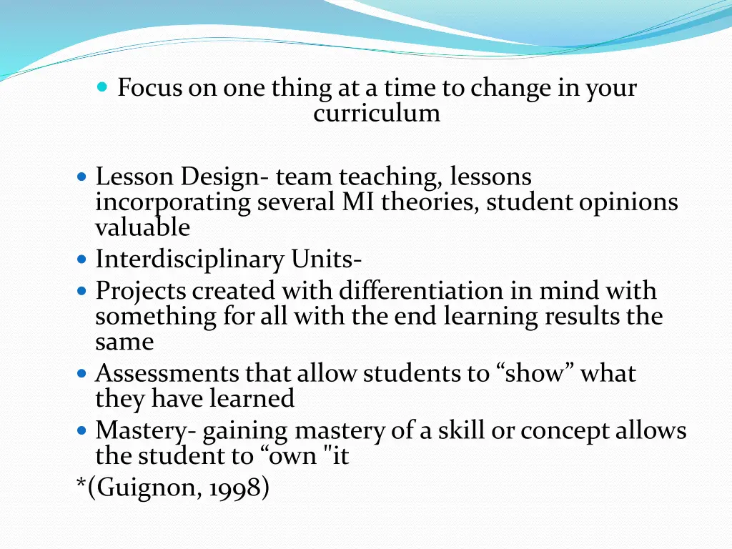 focus on one thing at a time to change in your
