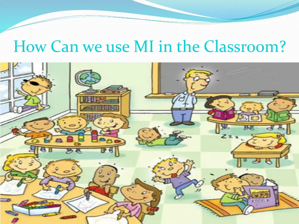 how can we use mi in the classroom