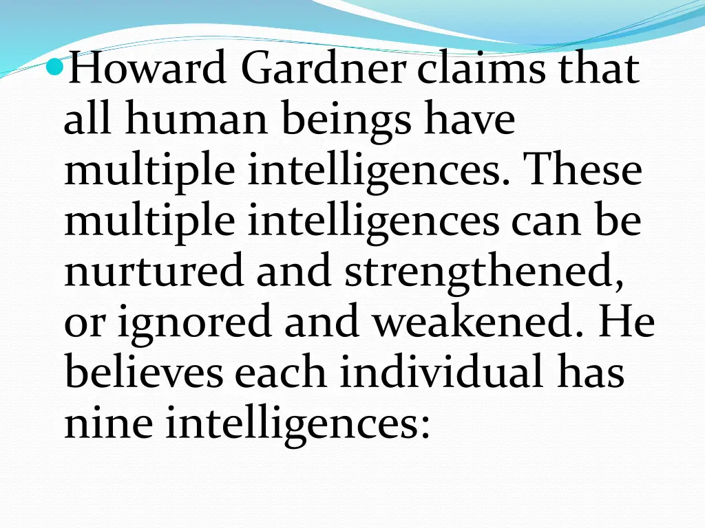 howard gardner claims that all human beings have