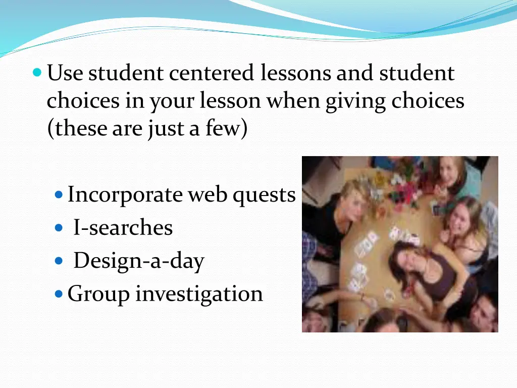 use student centered lessons and student choices