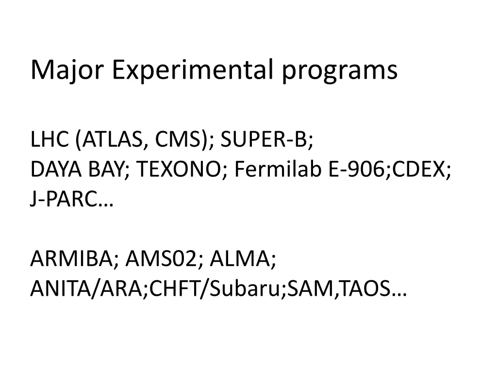 major experimental programs