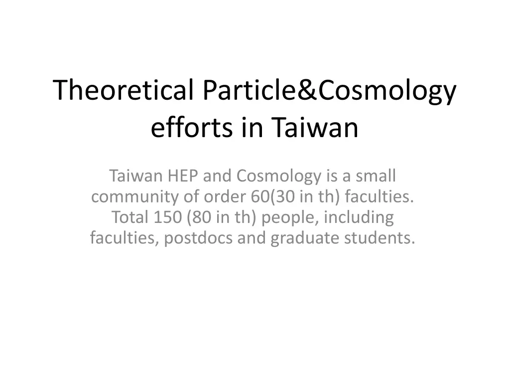 theoretical particle cosmology efforts in taiwan 1