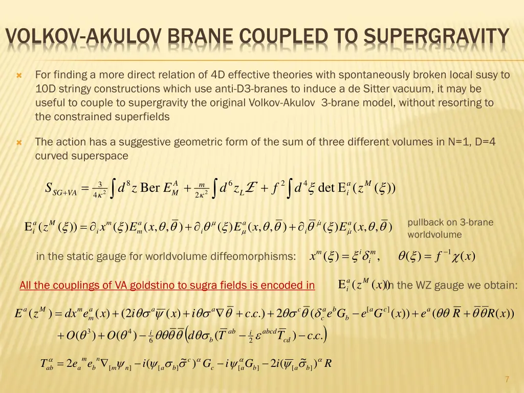 volkov akulov brane coupled to supergravity