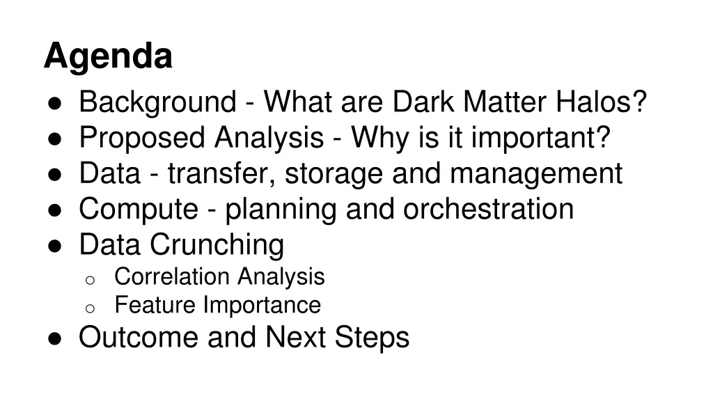 agenda background what are dark matter halos