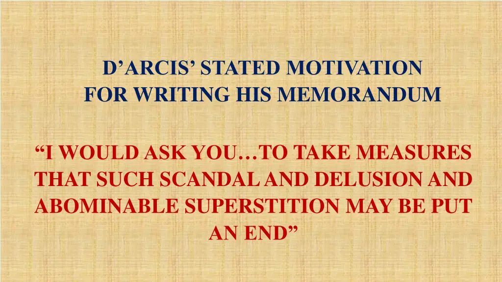 d arcis stated motivation for writing